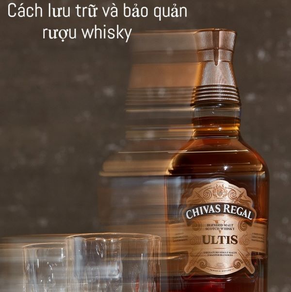 Cách bảo quản và lưu trữ whisky,bạn đã biết chưa?